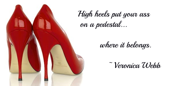 high heels ass pedestal quote